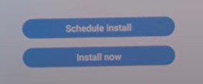 Screenshot: Schedule install / install now